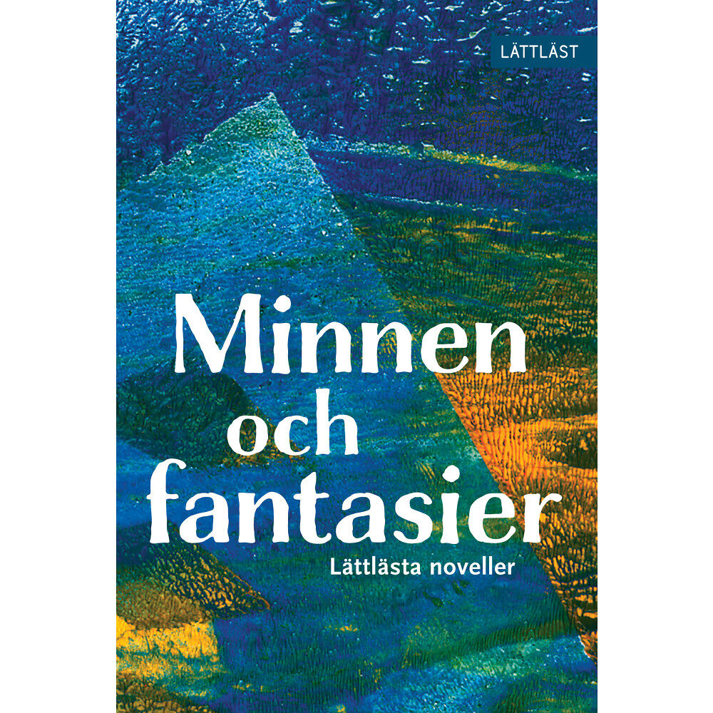 LL-förlaget Minnen och fantasier : lättlästa noveller (inbunden)