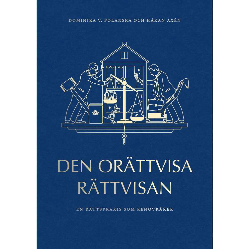 Dominika V. Polanska Den orättvisa rättvisan : en rättspraxis som renovräker (häftad)