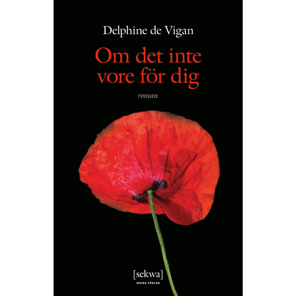 Delphine de Vigan Om det inte vore för dig (pocket)