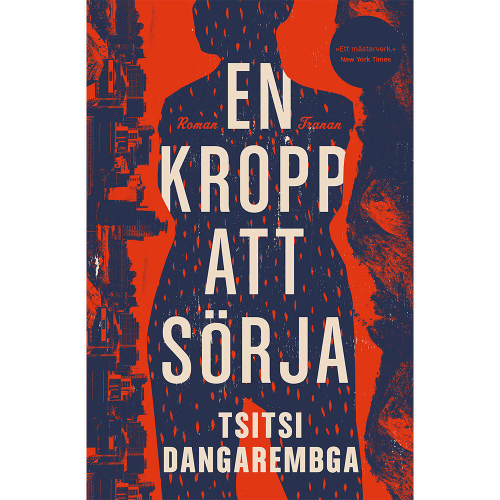 Tsitsi Dangarembga En kropp att sörja (inbunden)