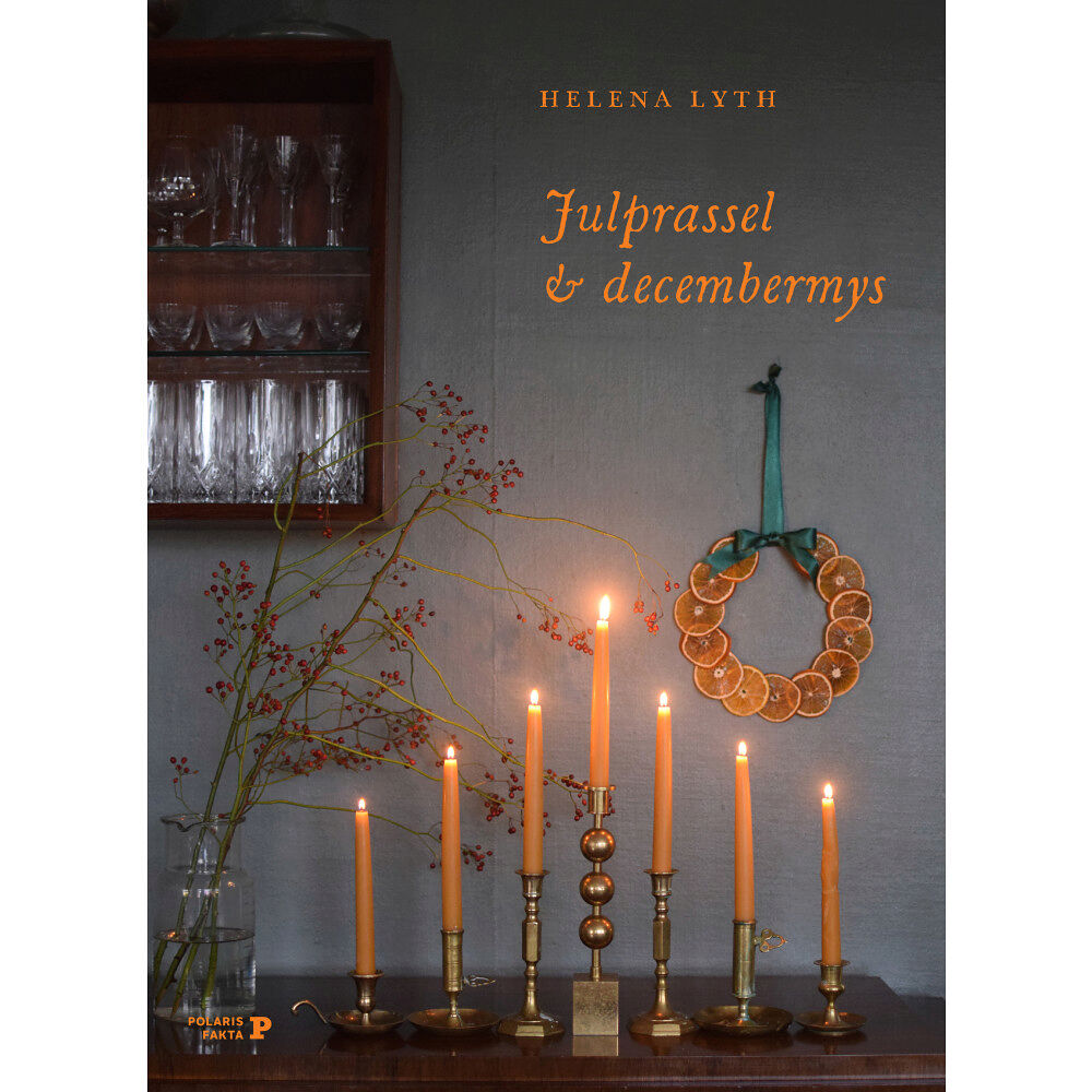 Helena Lyth Julprassel & decembermys : en jul att uppleva med alla sinnen (inbunden)