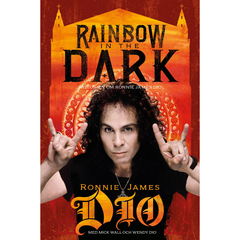 Ronnie James Dio Rainbow in the dark : historien om Ronnie James Dio (inbunden)