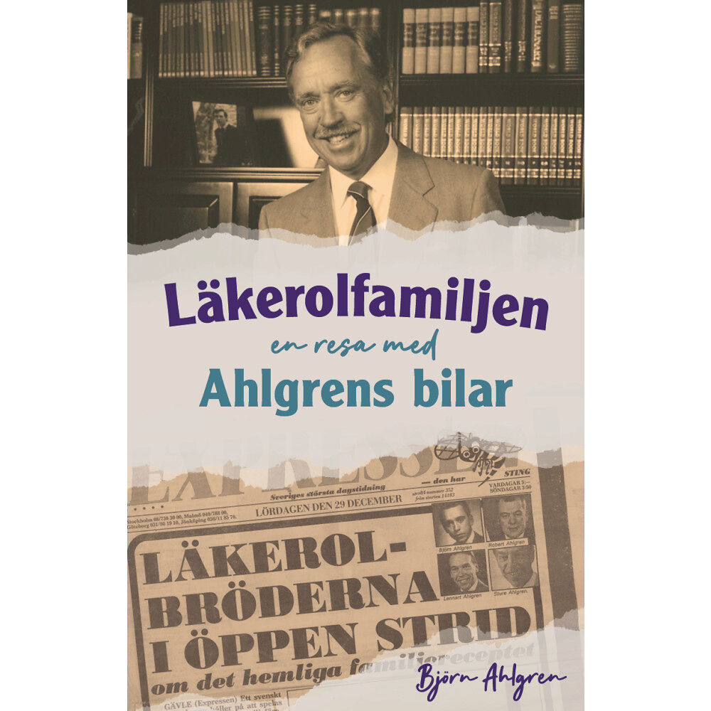 Björn Ahlgren Läkerolfamiljen : en resa med Ahlgrens bilar (inbunden)