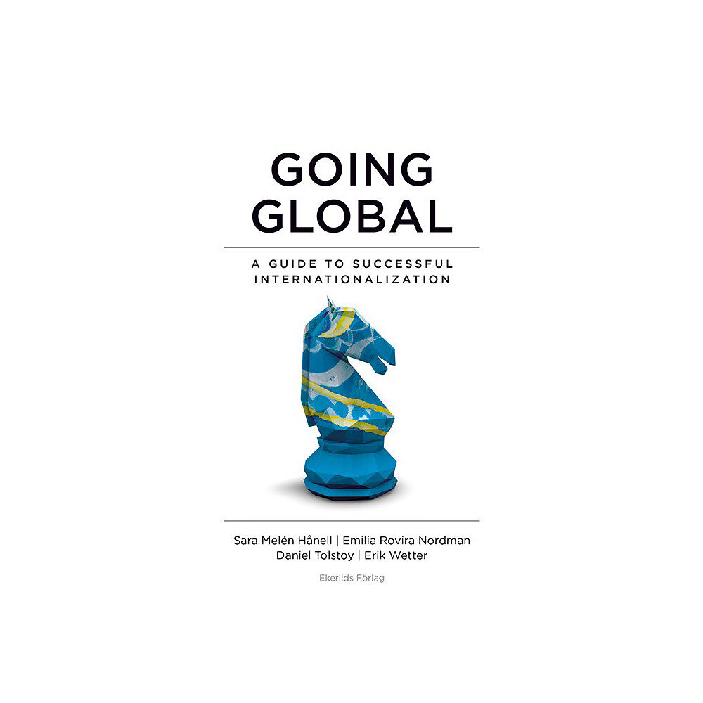 Erik Wetter Going global : a guide to succesful internationalization (bok, danskt band, eng)