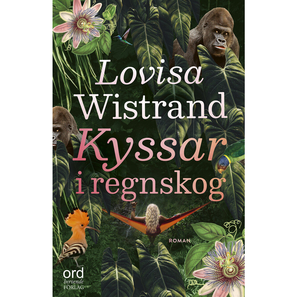 Lovisa Wistrand Kyssar i regnskog (inbunden)