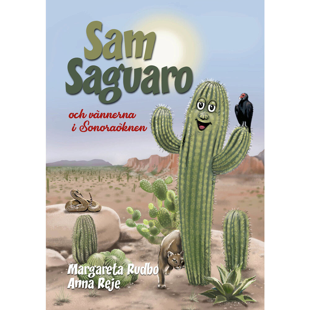 Margareta Rudbo Sam Saguaro och vännerna i Sonoraöknen (häftad)