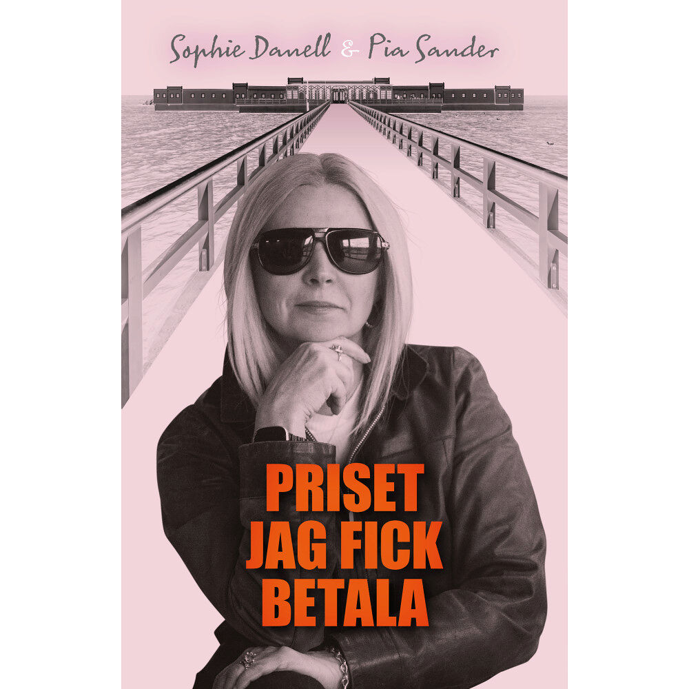 Sophie Danell Priset jag fick betala (inbunden)