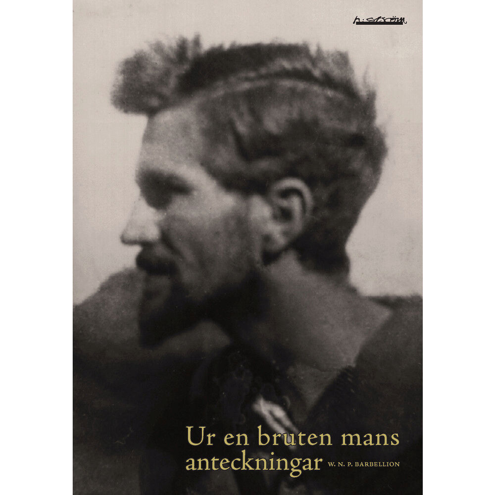 W. N. P. Barbellion Ur en bruten mans anteckningar (häftad)