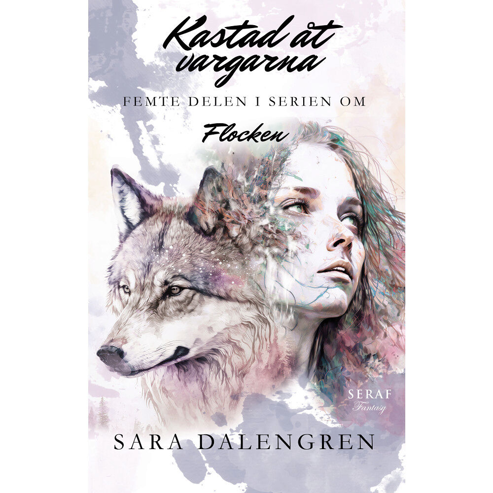 Sara Dalengren Kastad åt vargarna (häftad)