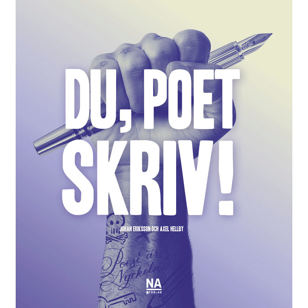 Johan Eriksson Du, poet - skriv! (häftad)