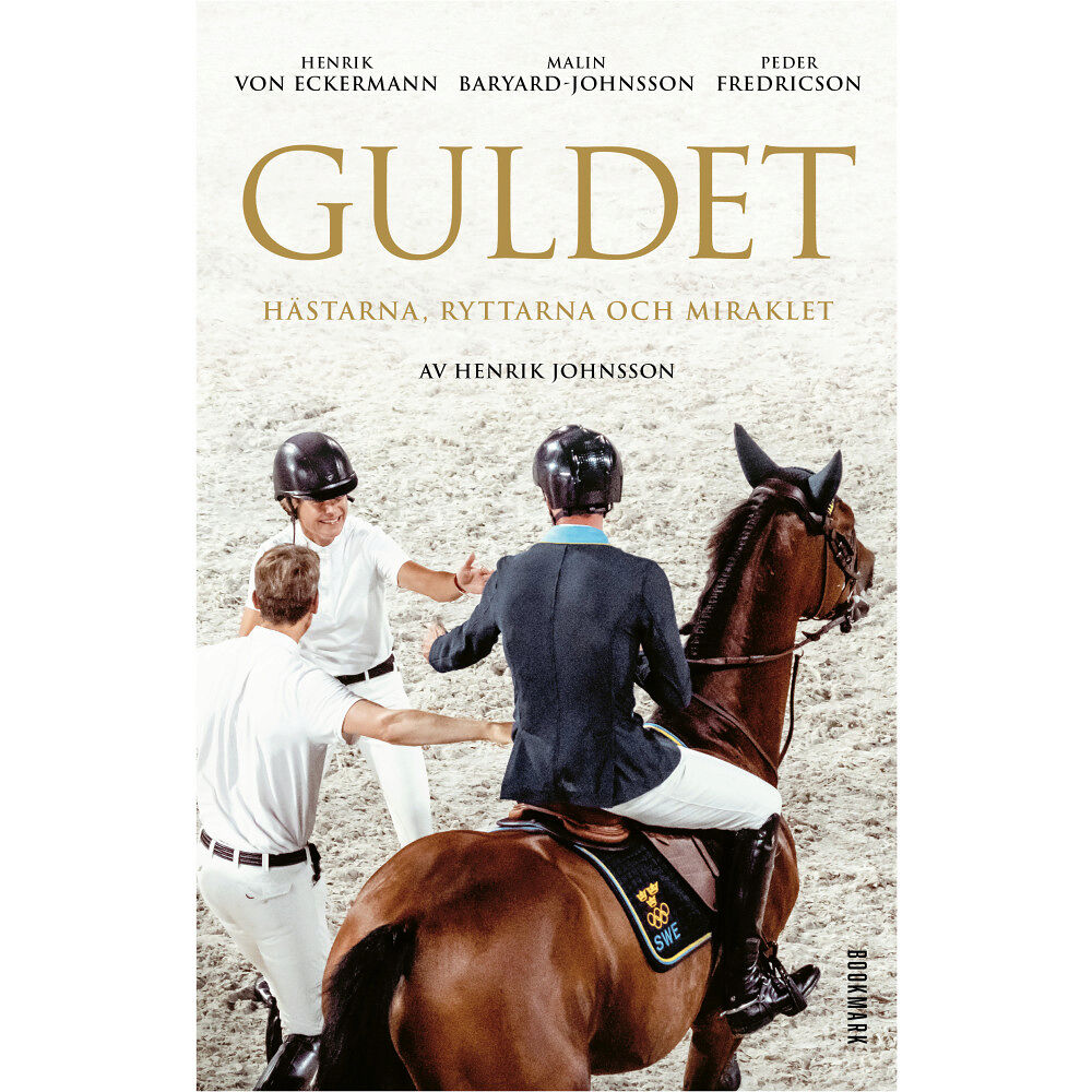 Henrik Johnsson Guldet : hästarna, ryttarna och miraklet (inbunden)