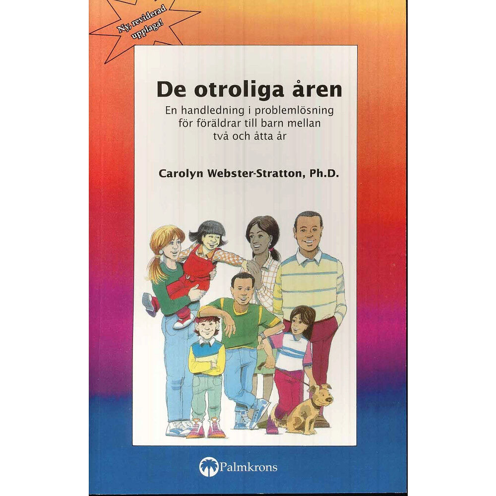 Carolyn Webster-Stratton De otroliga åren : en handledning i problemlösning för föräldrar till barn (häftad)