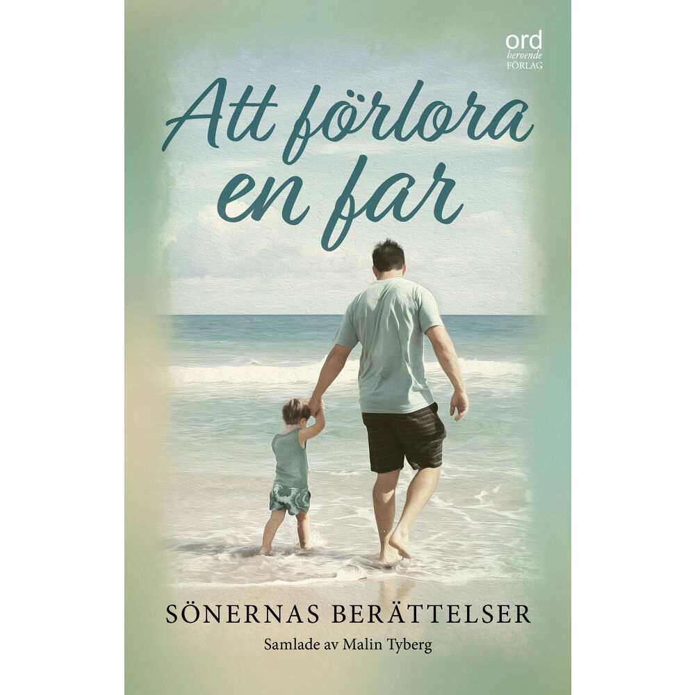 Malin Tyberg Att förlora en far : sönernas berättelser (bok, danskt band)