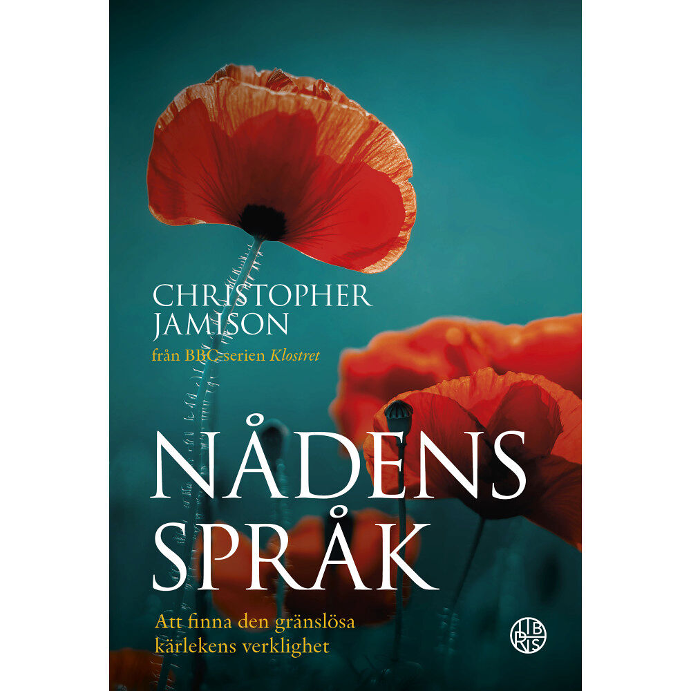 Christopher Jamison Nådens språk : att finna den gränslösa kärlekens verklighet (inbunden)