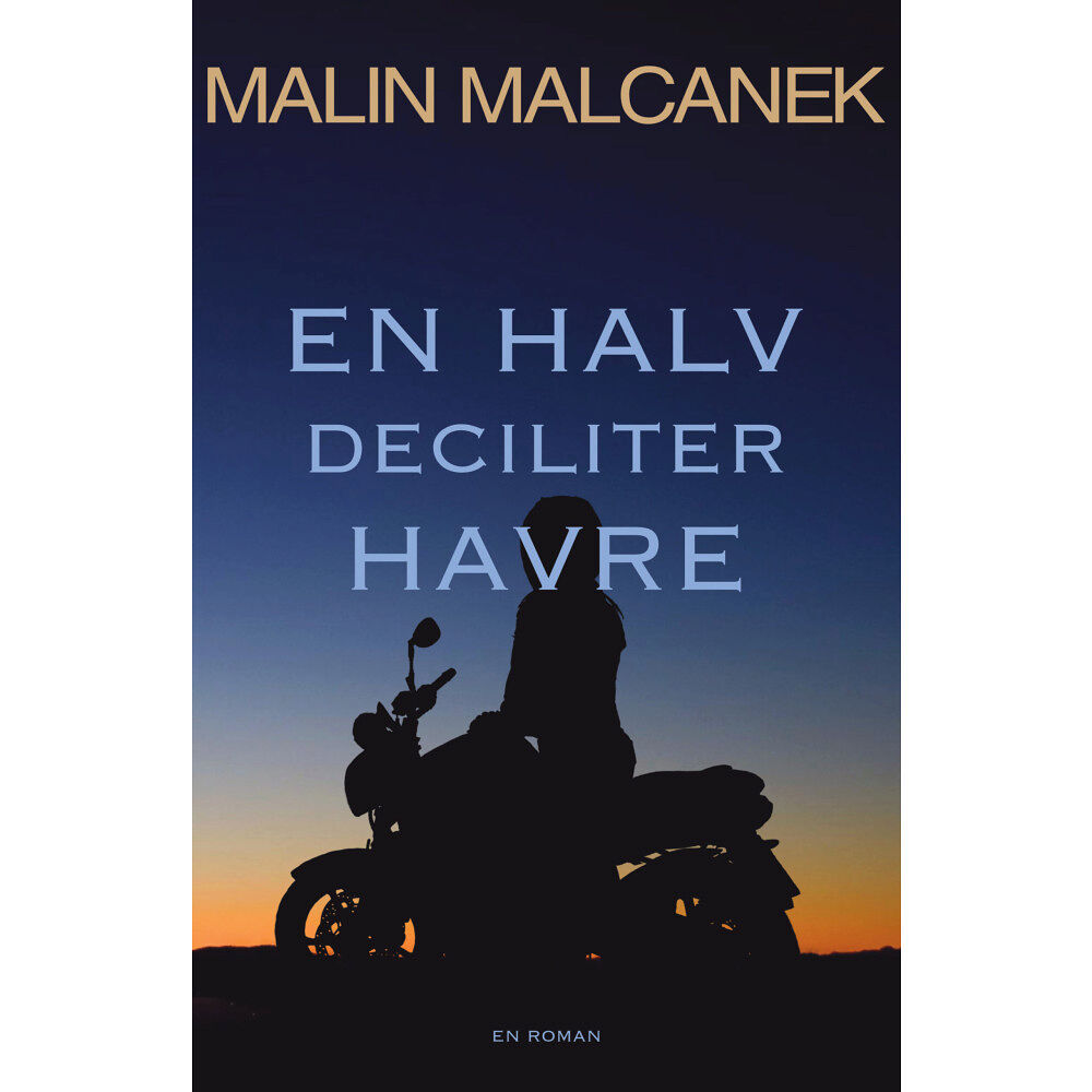 Malin Malcanek En halv deciliter havre (häftad)