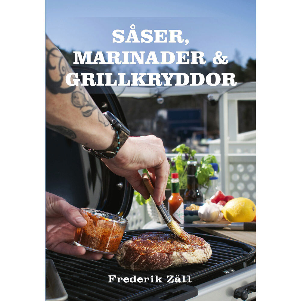 Frederik Zäll Såser, marinader & grillkryddor (inbunden)