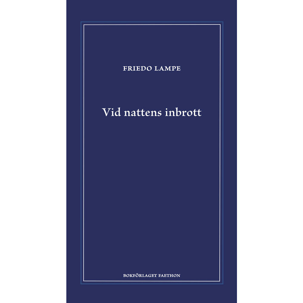 Friedo Lampe Vid nattens inbrott (inbunden)