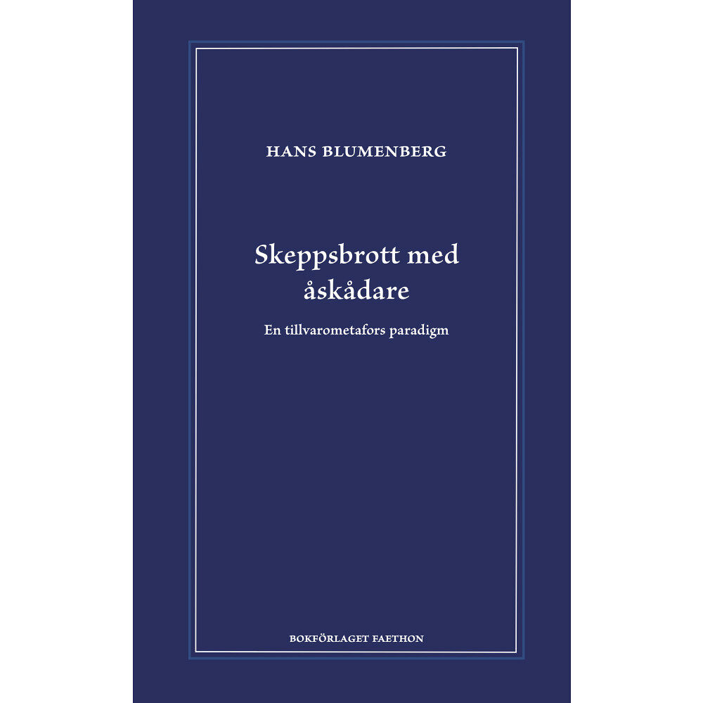 Hans Blumenberg Skeppsbrott med åskådare (inbunden)