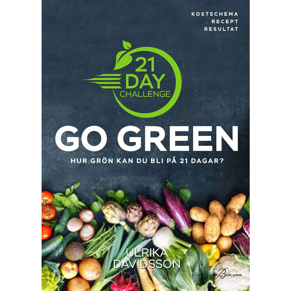 Ulrika Davidsson 21 Day Challenge : Go Green (inbunden)