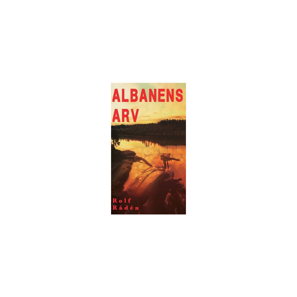 Rolf Rådén Albanens arv (pocket)