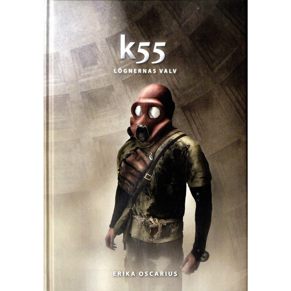Erika Oscarius K55 : lögnernas valv (inbunden)