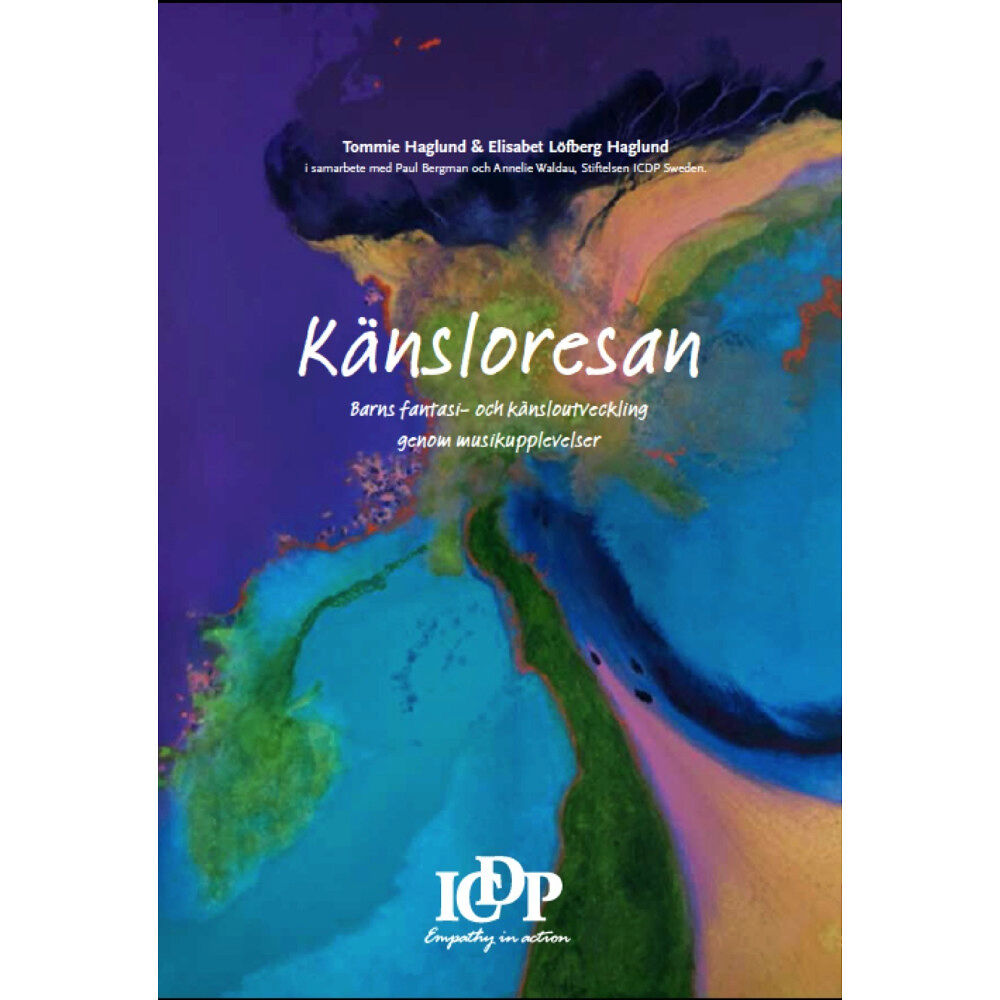 Tommie Haglund Känsloresan : barns fantasi- och känsloutveckling genom musikupplevelser (häftad)