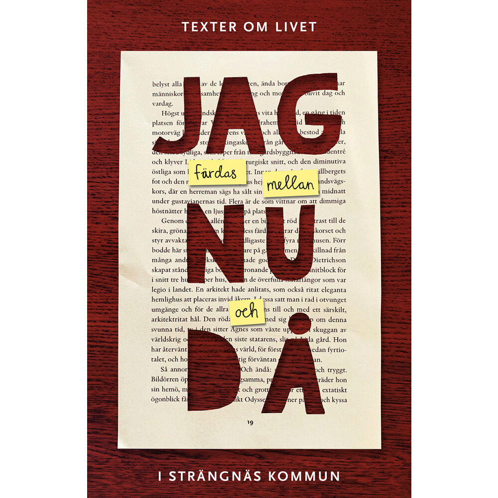 Strängnäs bibliotek Jag färdas mellan nu och då : texter om livet i Strängnäs kommun (bok, danskt band)