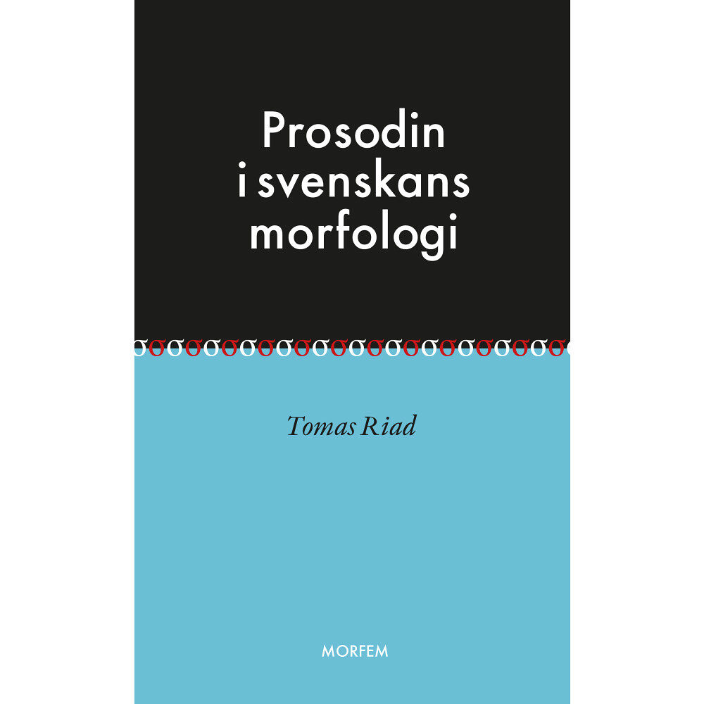 Tomas Riad Prosodin i svenskans morfologi (häftad)