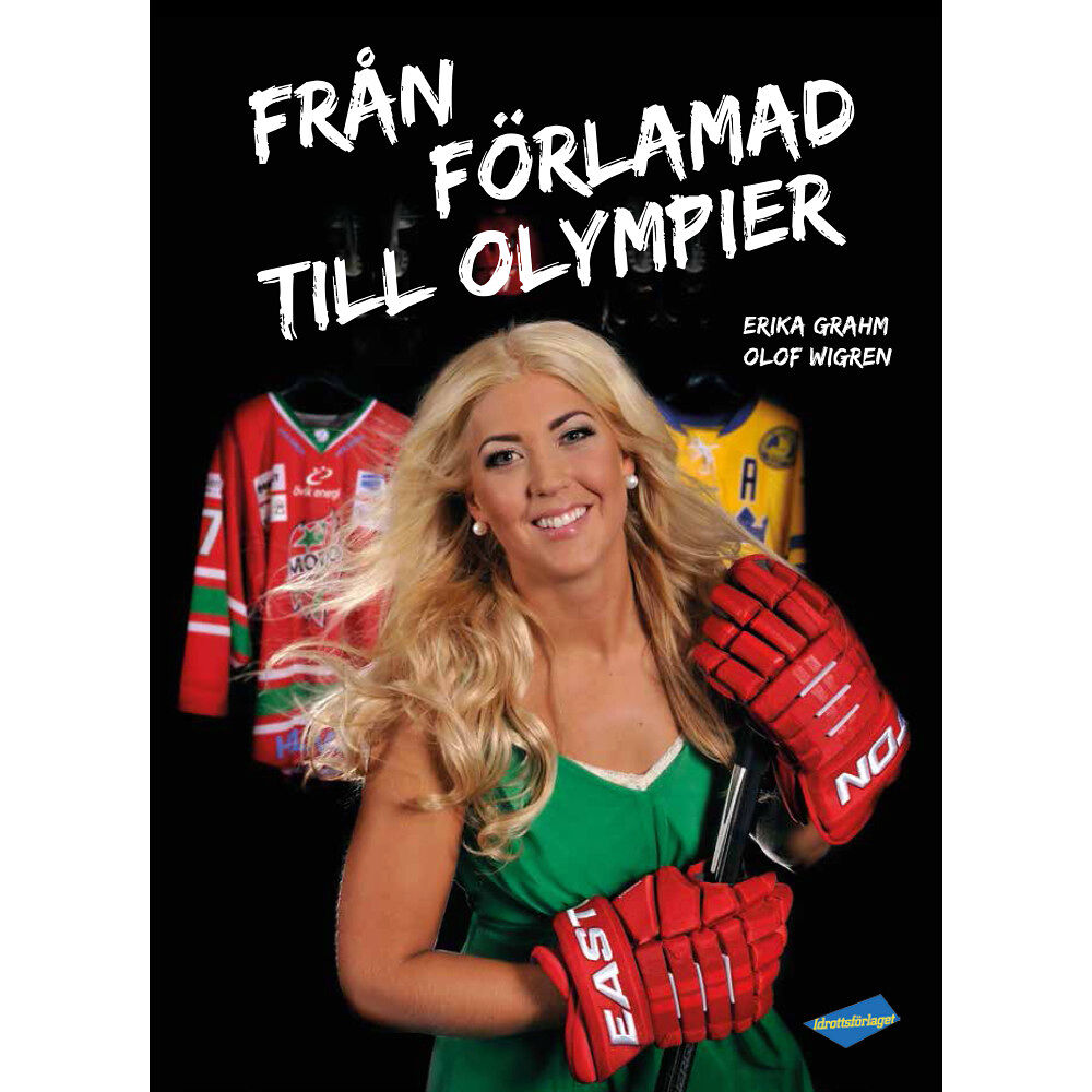 Erika Grahm Från förlamad till olympier (inbunden)