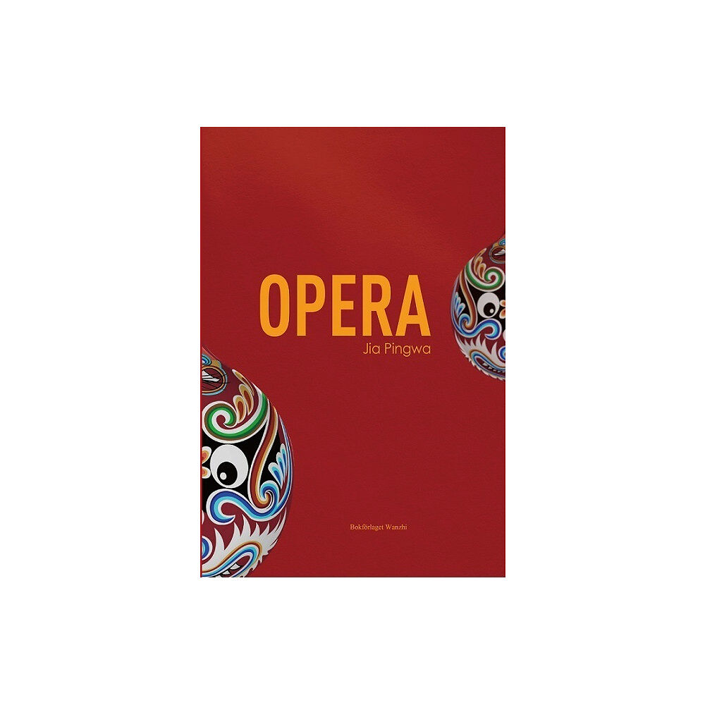 Jia Pingwa Opera (inbunden)