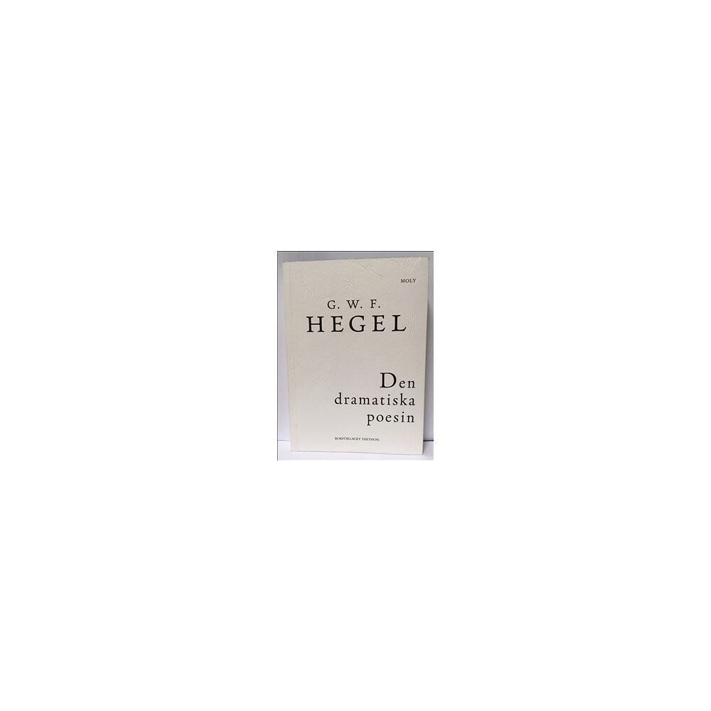 G. W. F. Hegel Den dramatiska poesin (bok, danskt band)