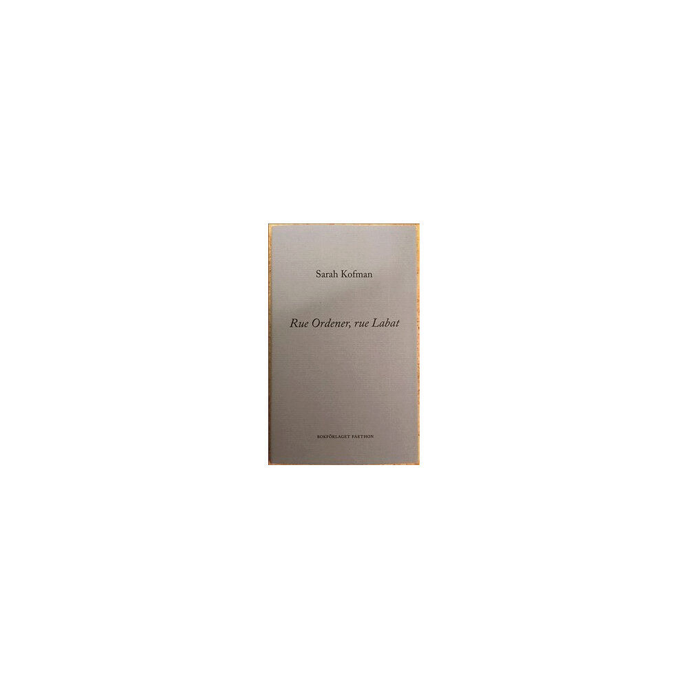 Sarah Kofman Rue Ordener, rue Labat (inbunden)