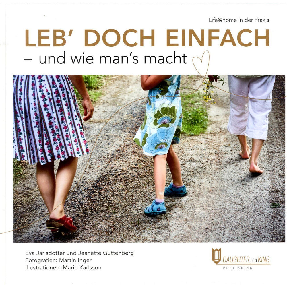 Eva Jarlsdotter Leb' doch einfach : und wie man's macht (inbunden, ger)