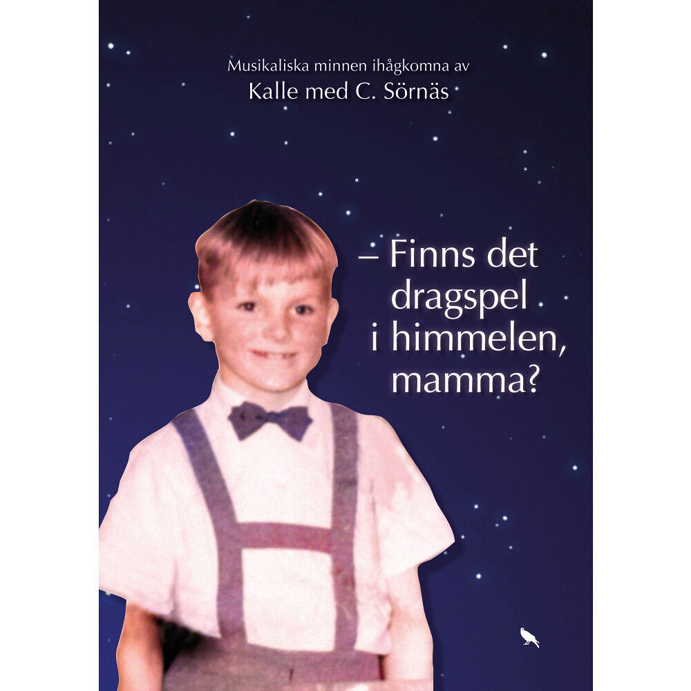 Kalle med C. Sörnäs - Finns det dragspel i himmelen, mamma? (bok, kartonnage)