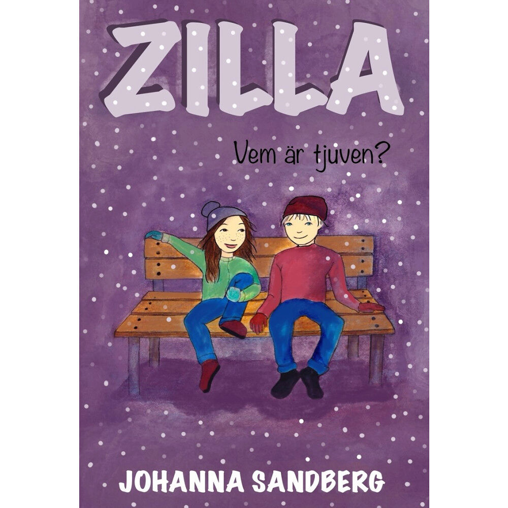 Johanna Sandberg Zilla Vem är tjuven? (inbunden)