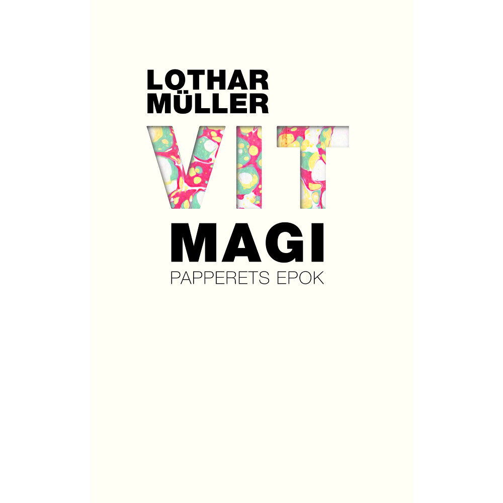 Glänta Produktion Vit magi : papperets epok (häftad)