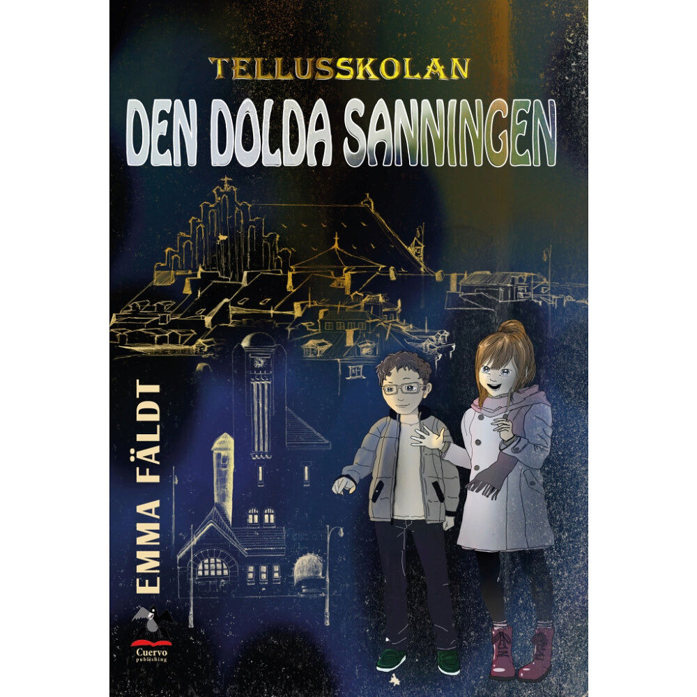 Emma Fäldt Tellusskolan : den dolda sanningen (inbunden)