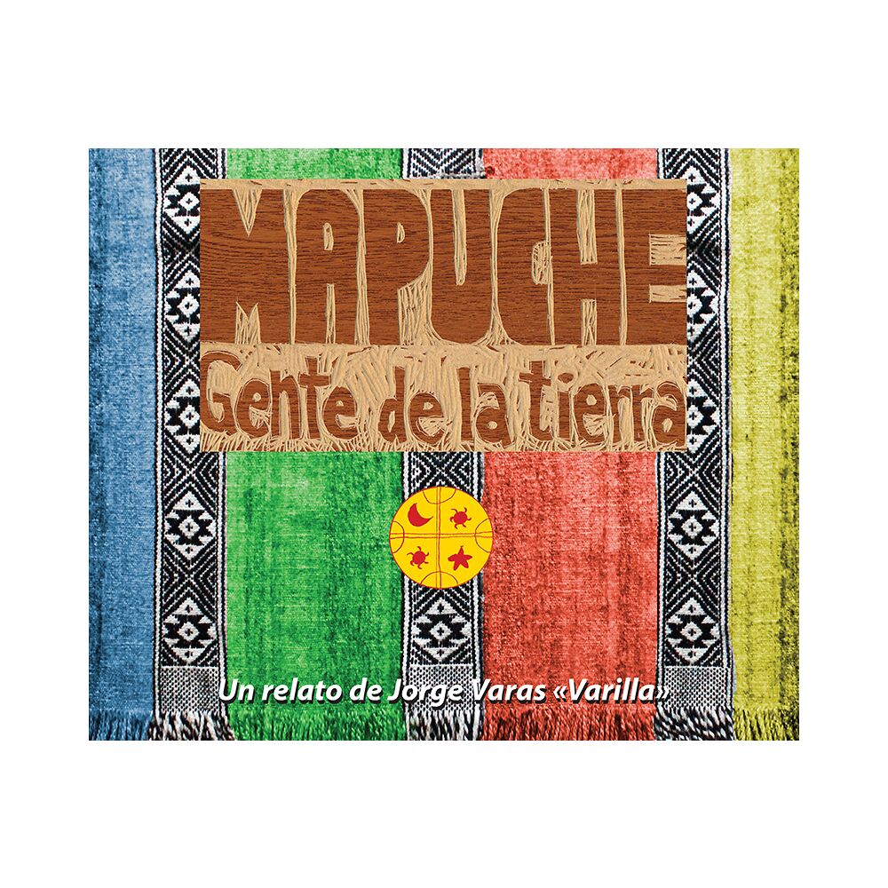 Jorge Varas Varilla Mapuche – Jordens folk (häftad)