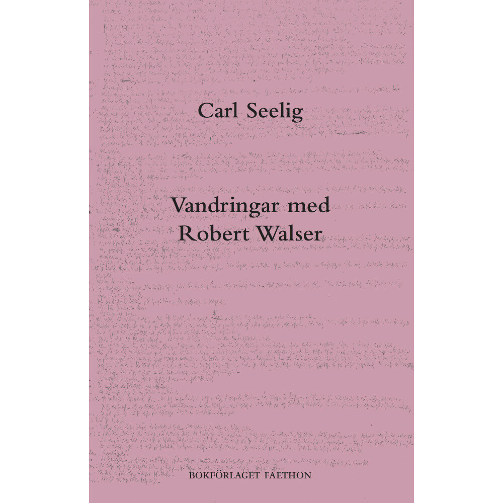 Carl Seelig Vandringar med Robert Walser (häftad)