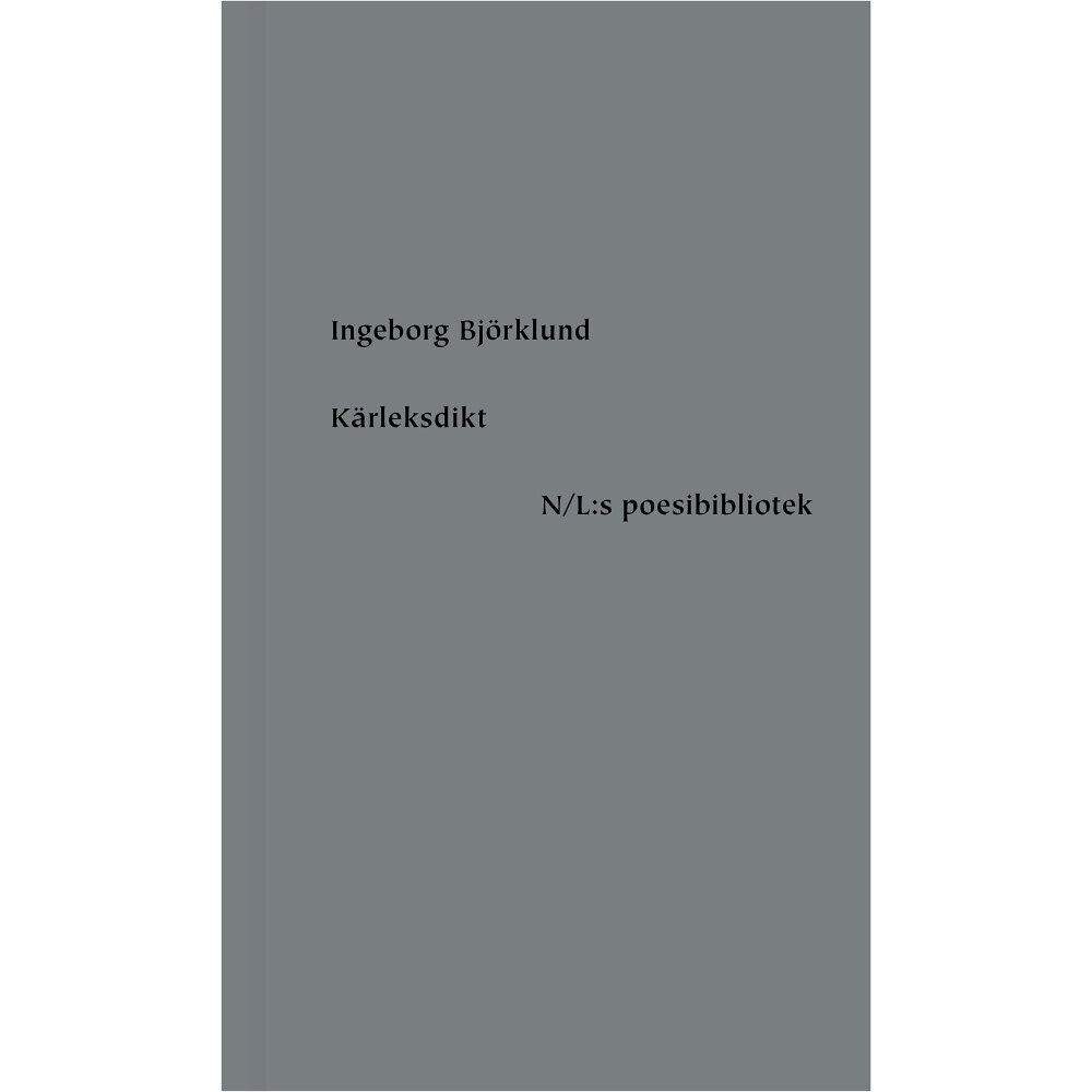 Ingeborg Björklund Kärleksdikt (inbunden)