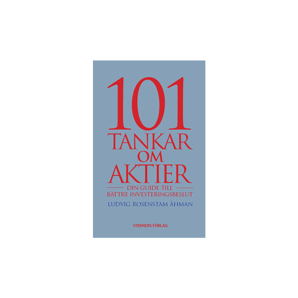 Ludvig Rosenstam Åhman 101 Tankar om aktier : din guide till bättre investeringsbeslut (bok, danskt band)