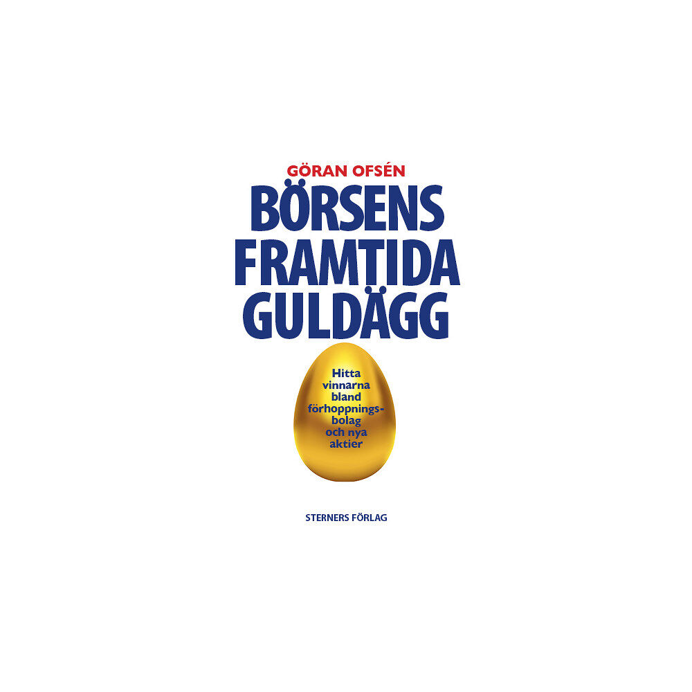 Göran Ofsén Börsens framtida guldägg (häftad)