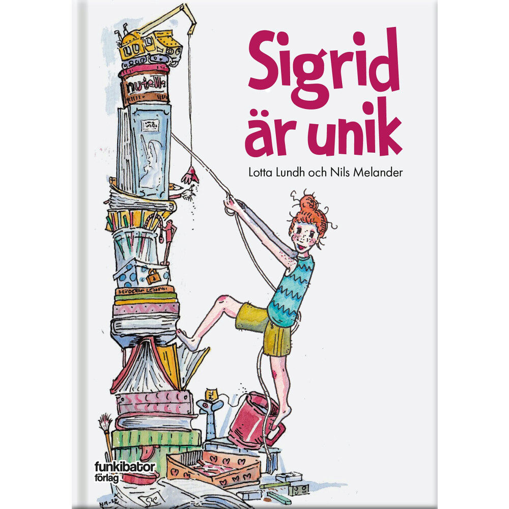 Lotta Lundh Sigrid är unik (inbunden)