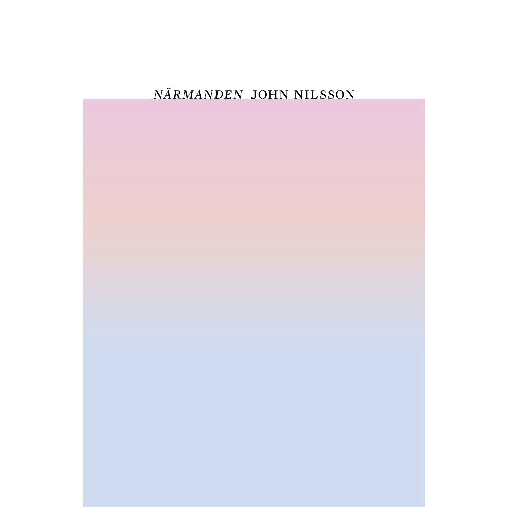 John Nilsson Närmanden (häftad)