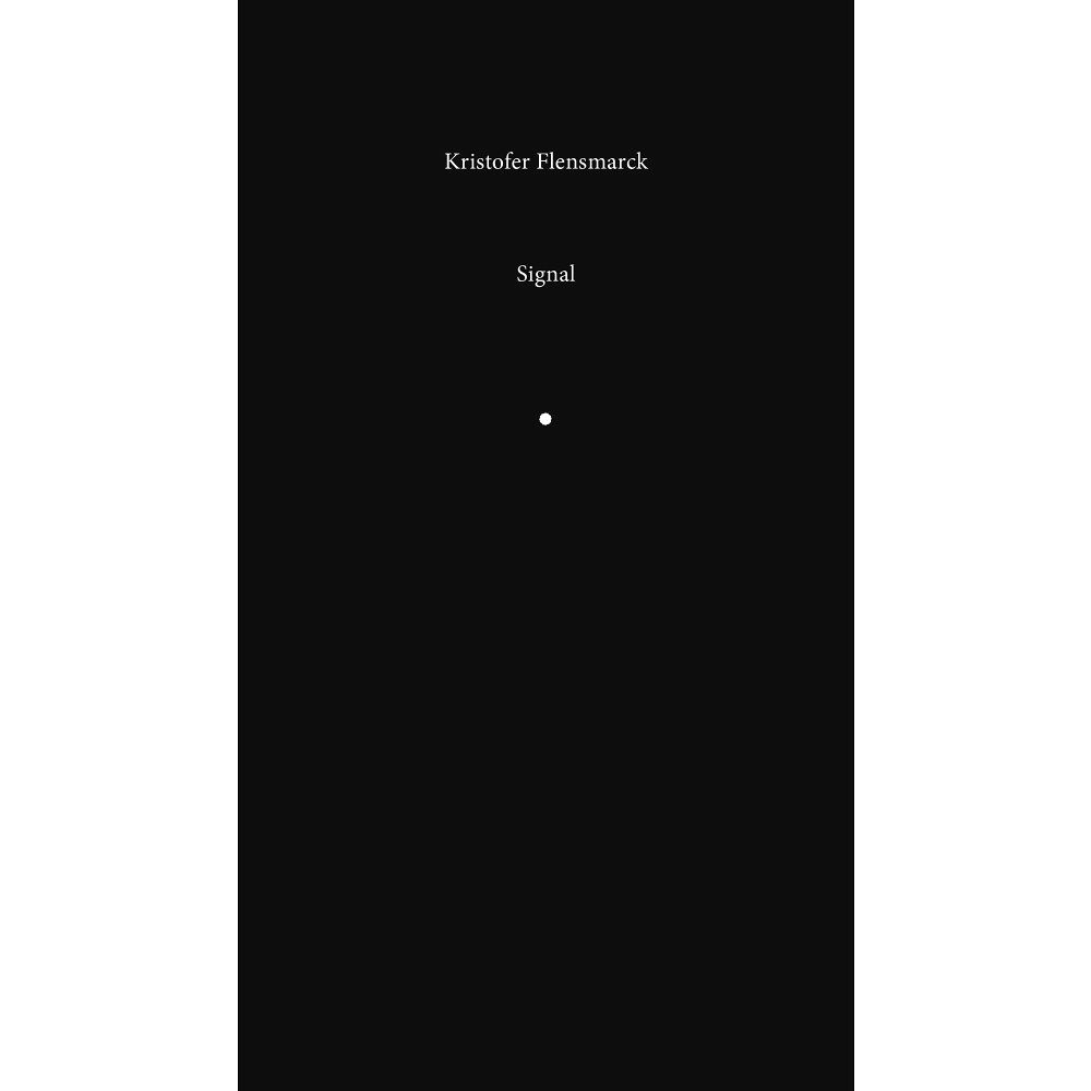 Kristofer Flensmarck Signal (häftad)