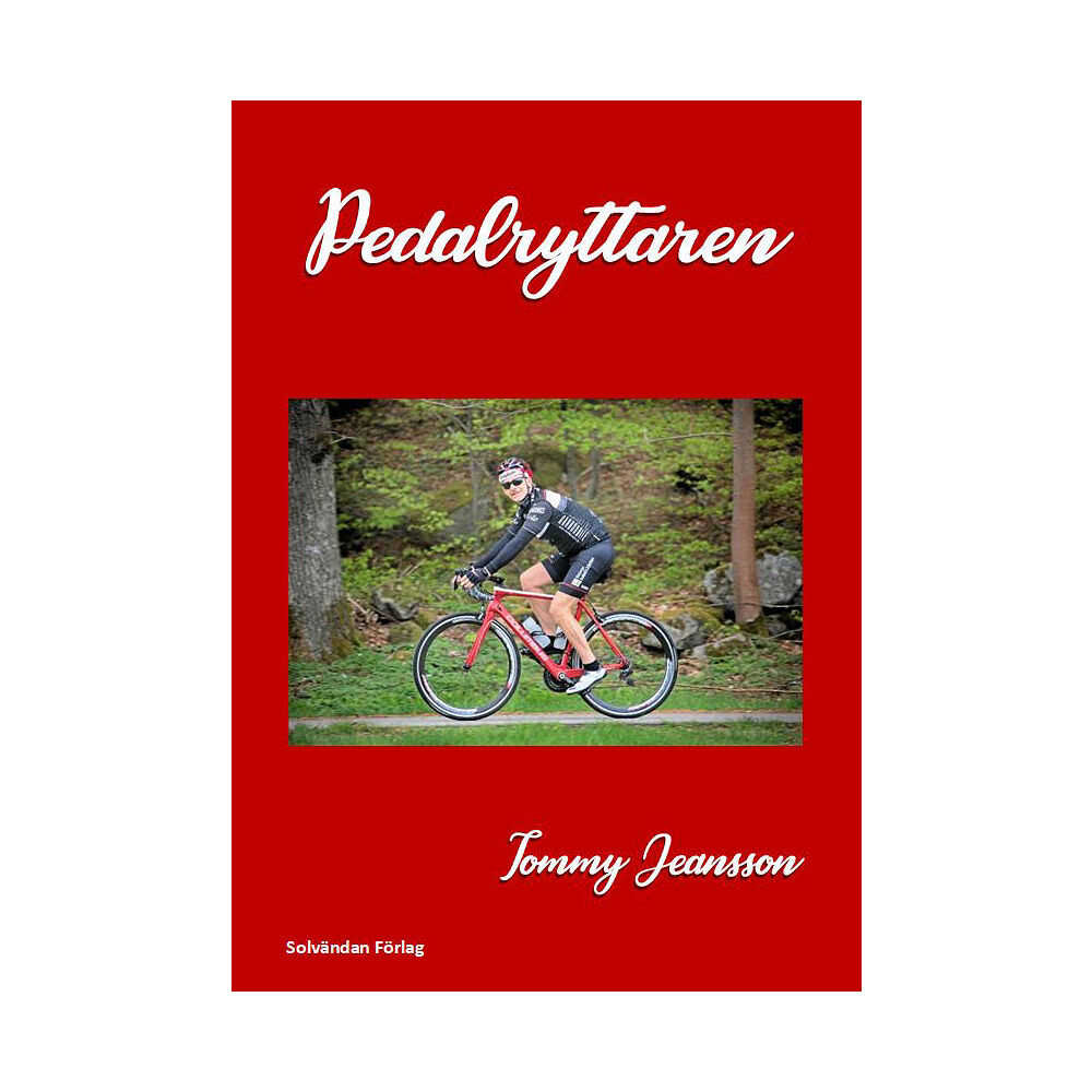Tommy Jeansson Pedalryttaren (inbunden)