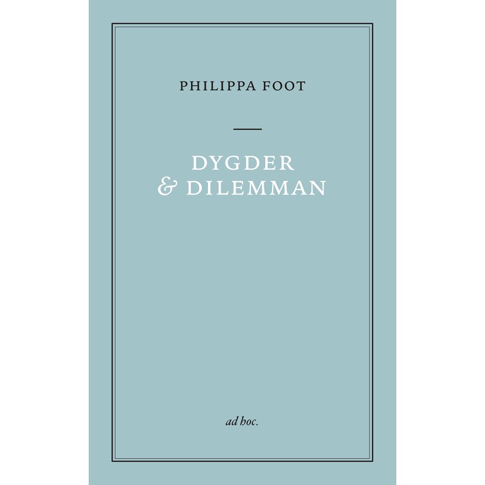 Philippa Foot Dygder och dilemman (häftad)