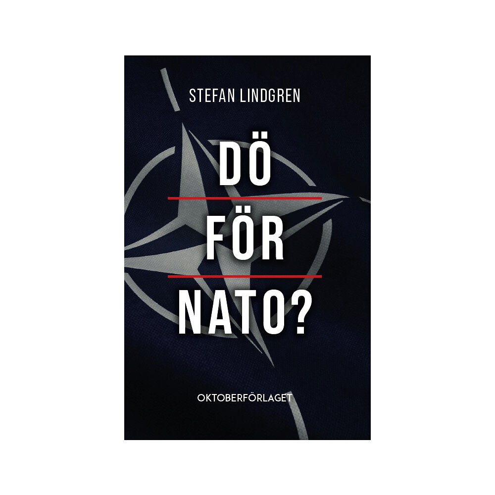 Stefan Lindgren Dö för NATO? (häftad)