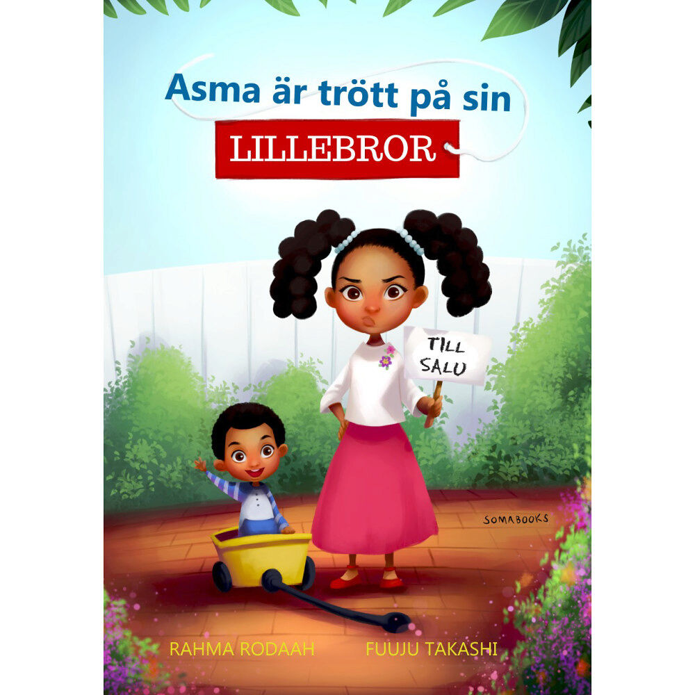 Rahma Rodaah Asma är trött på sin lillebror (inbunden)