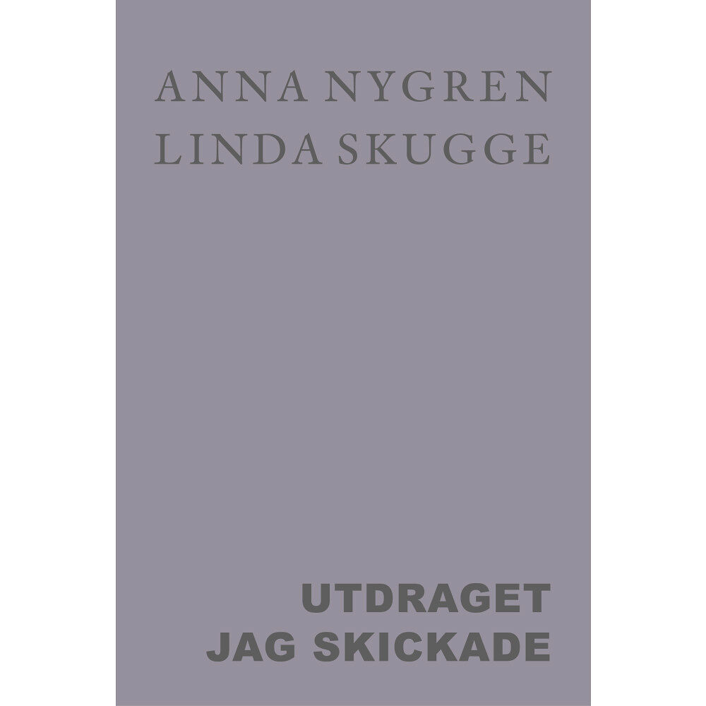 Anna Nygren Utdraget jag skickade (inbunden)